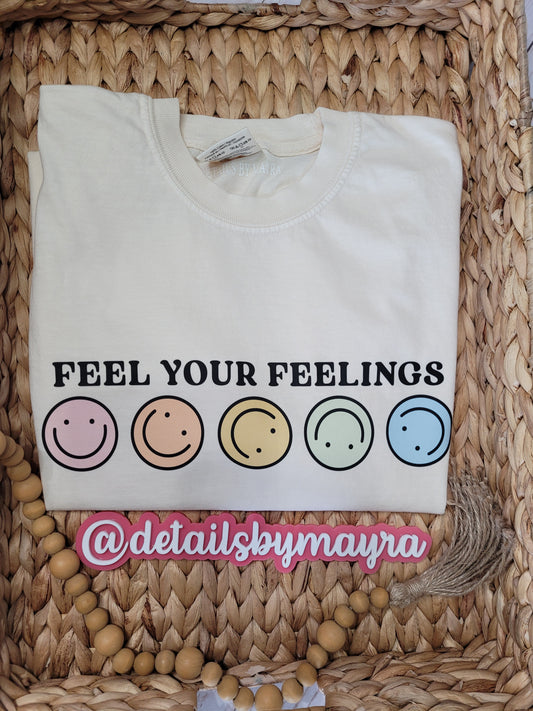 Feel Your Feelings T-Shirt