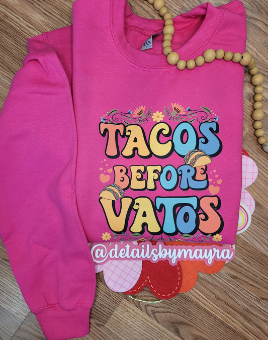 Tacos Before Vatos Sweatshirt