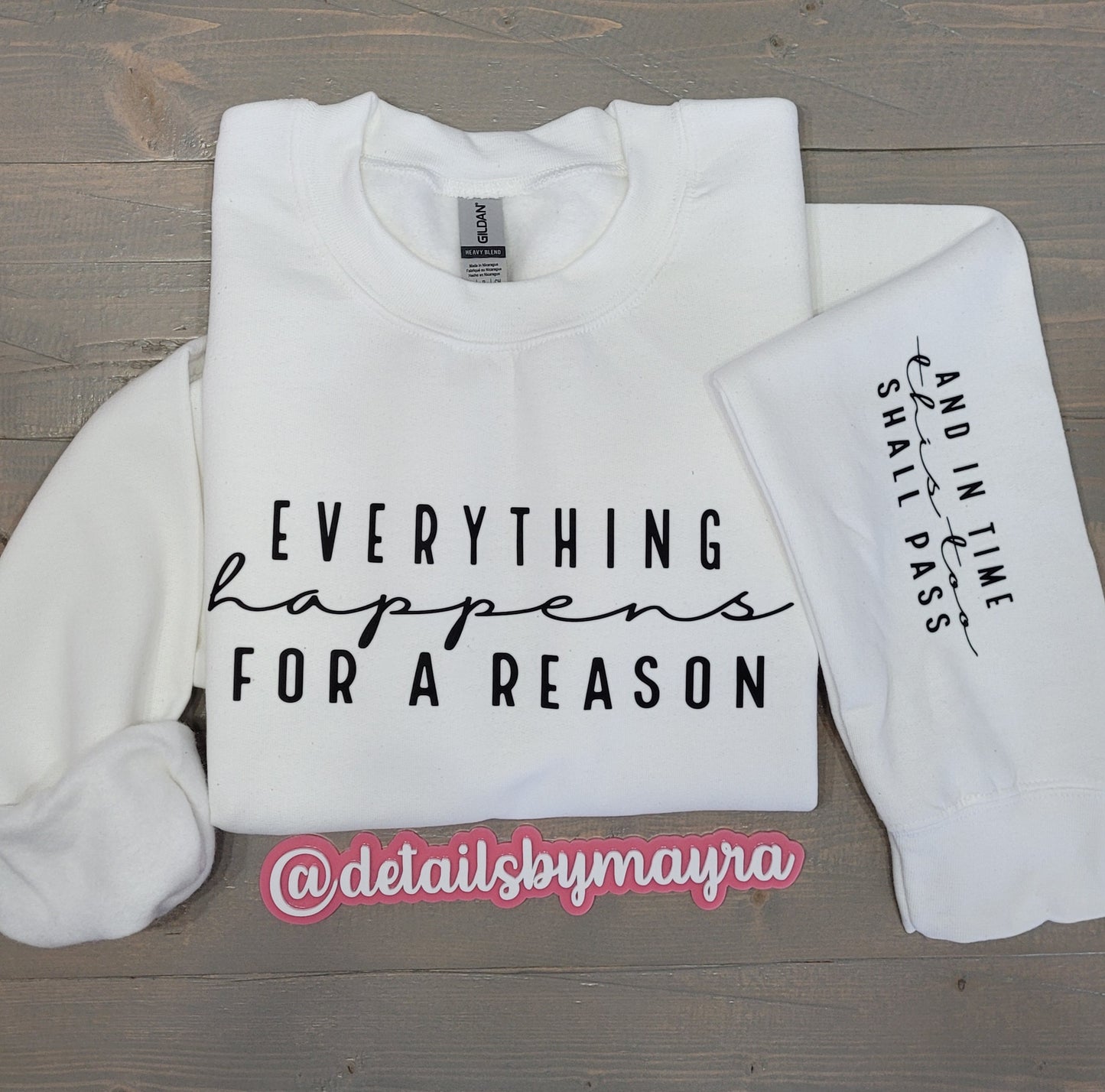 Everything Happens for a Reason Sweatshirt