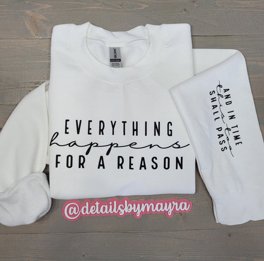 Everything Happens for a Reason Sweatshirt