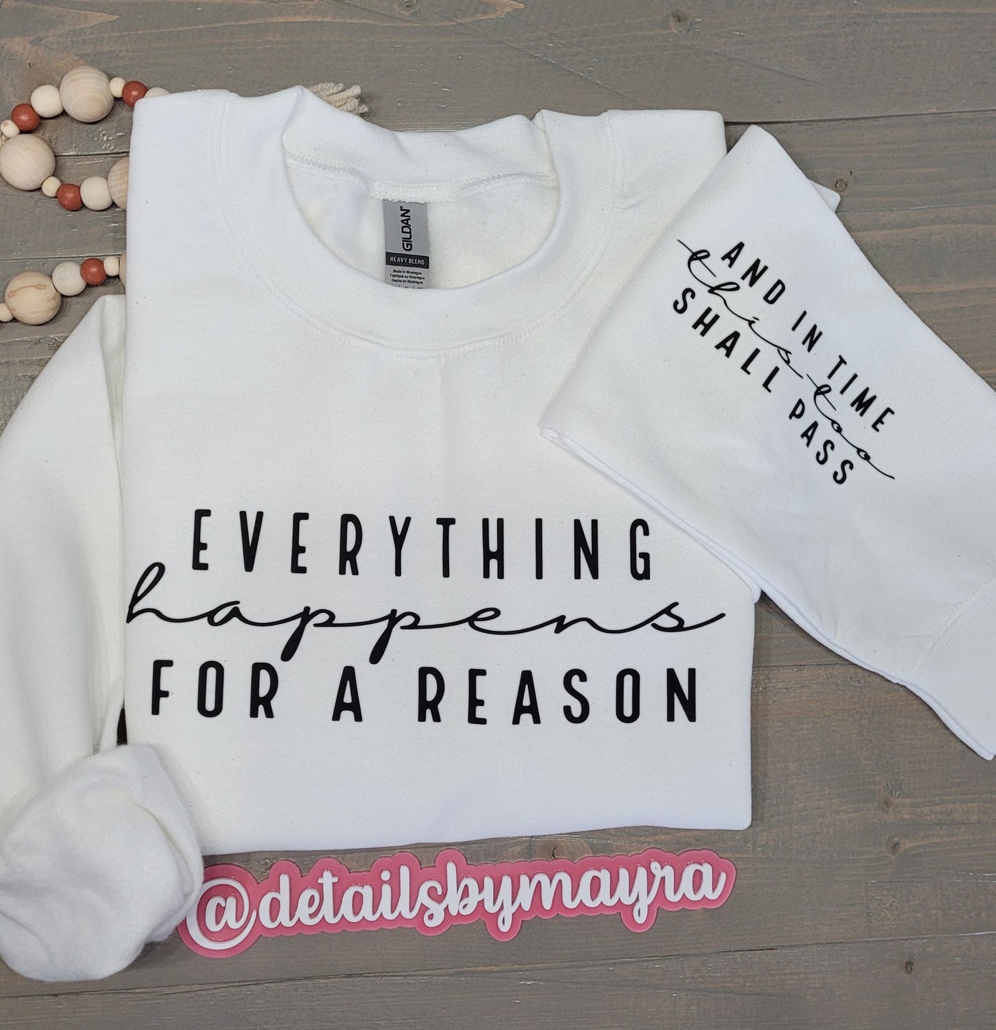 Everything Happens for a Reason Sweatshirt